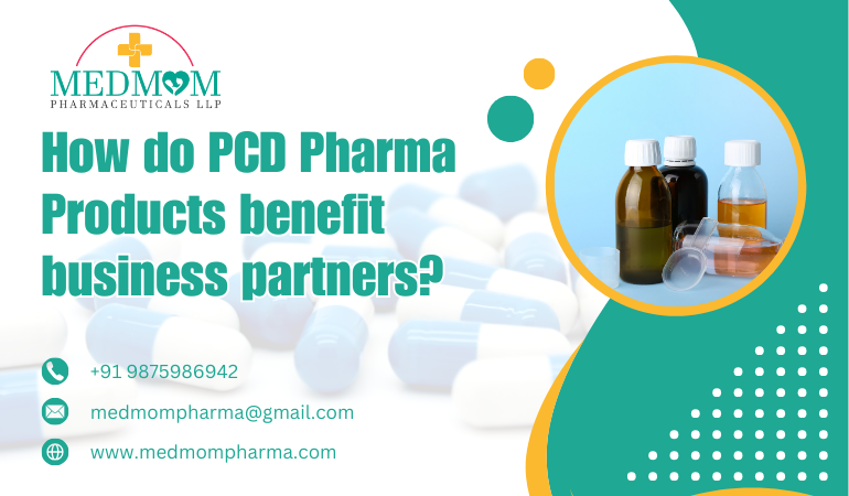 Alna biotech | How Do PCD Pharma Products Benefit Business Partners?