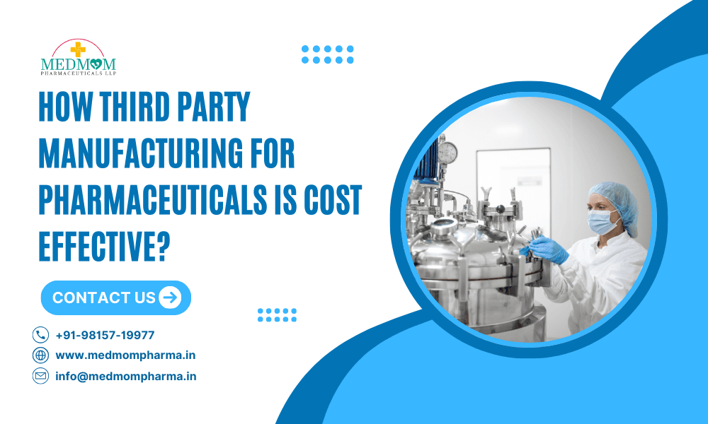How Third Party Manufacturing for Pharmaceuticals is Cost Effective